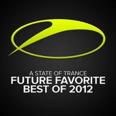 hit download A State of Trance - Future Favorite Best of 2012    Armin van Buuren