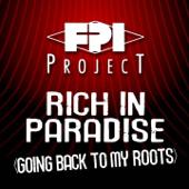 hit download Rich In Paradise (Going Back To My Roots) [Vocal Remix]    FPI Project