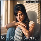 hit download Me Sé Tu Silencio    The Velvet Label