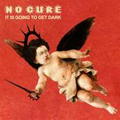 hit download It Is Going To Get Dark    No Cure