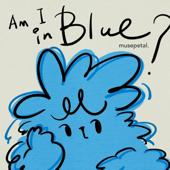 hit download Am I in Blue?    Muse Petal