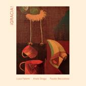hit download ¡GRACIA!    Luca Falomi, Anais Drago & FAUSTO BECCALOSSI