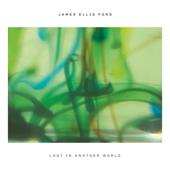 hit download Lost In Another World    James Ellis Ford