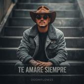 hit download Te Amaré Siempre    DOOMFLOW23