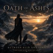 hit download Between Ruin and Dawn    Oath of Ashes