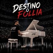 hit download Destino o follia (Piano Live) [Live]    LYRICFLOW81