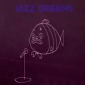 hit download Jazz dreams    Fine