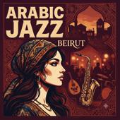 hit download ARABIC JAZZ BEIRUT - EP    shubbhabrata Ghosh