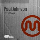 hit download Get Get Down    Paul Johnson