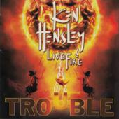 hit download Trouble    Ken Hensley & Live Fire