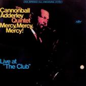 hit download Mercy, Mercy, Mercy (Live at  the Club )    Cannonball Adderley Quintet