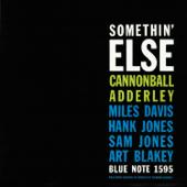 hit download Somethin  Else (The Rudy Van Gelder Edition Remastered)    Cannonball Adderley