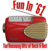 hit download Fun In  61 the Runaway Hits of Rock & Roll    Artisti Vari