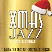 hit download Xmas Jazz & Natale Lounge (Cool Christmas) [feat. The Christmas Messengers]    T.Baker Trio