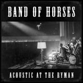 hit download Acoustic at the Ryman (Live) [Bonus Track Version]    Band of Horses