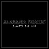 hit download Always Alright    Alabama Shakes