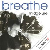 hit download Breathe    Midge Ure