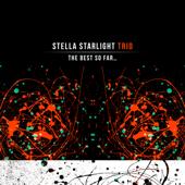 Stella Starlight Trio-The Best So Far…
