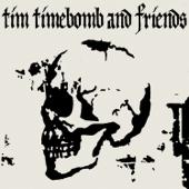 hit download Tim Timebomb and Friends    Tim Timebomb