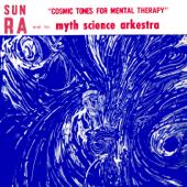 hit download Cosmic Tones for Mental Therapy (Remastered 2014) [feat. Marshall Allen, Danny Davis, John Gilmore & Pat Patrick]    Sun Ra & His Myth Science Arkestra