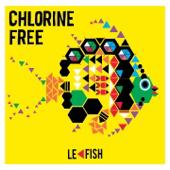 hit download Le Fish    Chlorine Free