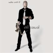 hit download Still Casual    Walter Smith III