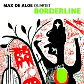 hit download Borderline    Max De Aloe Quartet