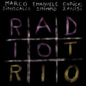 hit download Radio Trio    Marco Siniscalco, Emanuele Smimmo & Enrico Zanisi
