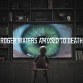 hit download Amused to Death    Roger Waters