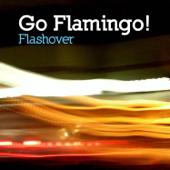 hit download Flashover    Go Flamingo!